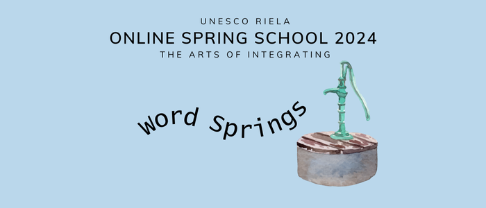 Banner for UNESCO RILA Online Spring School 2024: The Arts of Integrating - Word Springs
