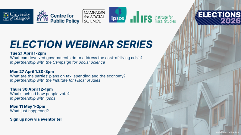 Election webinar series with Campaign for Social Science, Ipsos, Institute for Fiscal Studies. Webinar listings as in the tile text