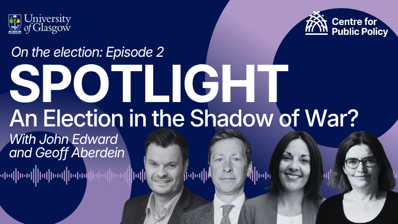 Spotlight On the election episode 2: An election in the shadow of war? with John Edward and Geoff Aberdein